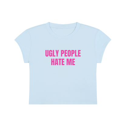 Ugly People Hate Me Cropped T-Shirt