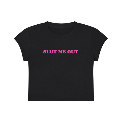 Slut Me Out Cropped T-Shirt