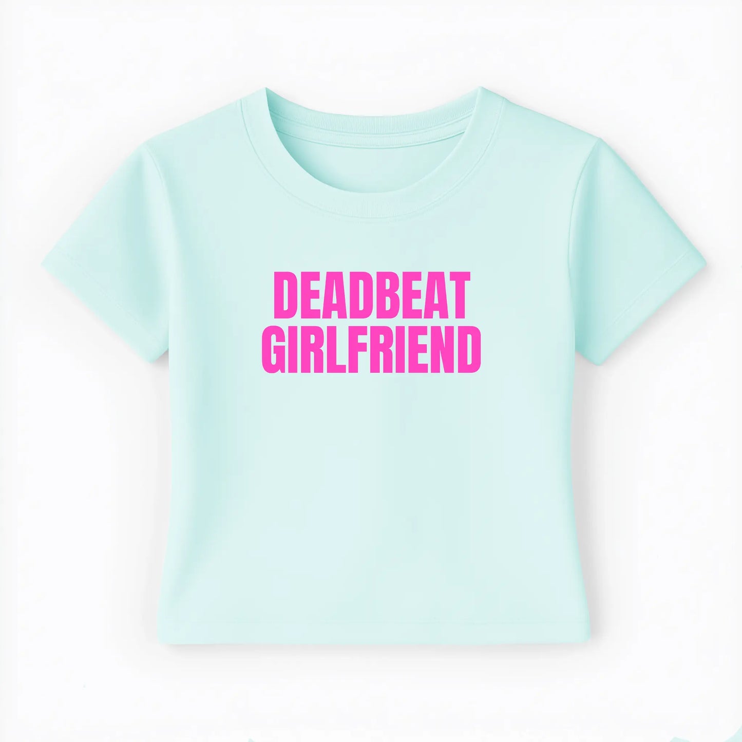 deadbeat girlfriend Baby Tee - Lolita Sinz