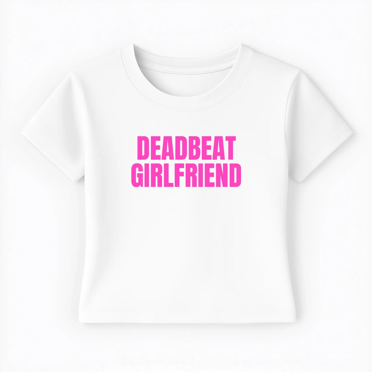 deadbeat girlfriend Baby Tee - Lolita Sinz