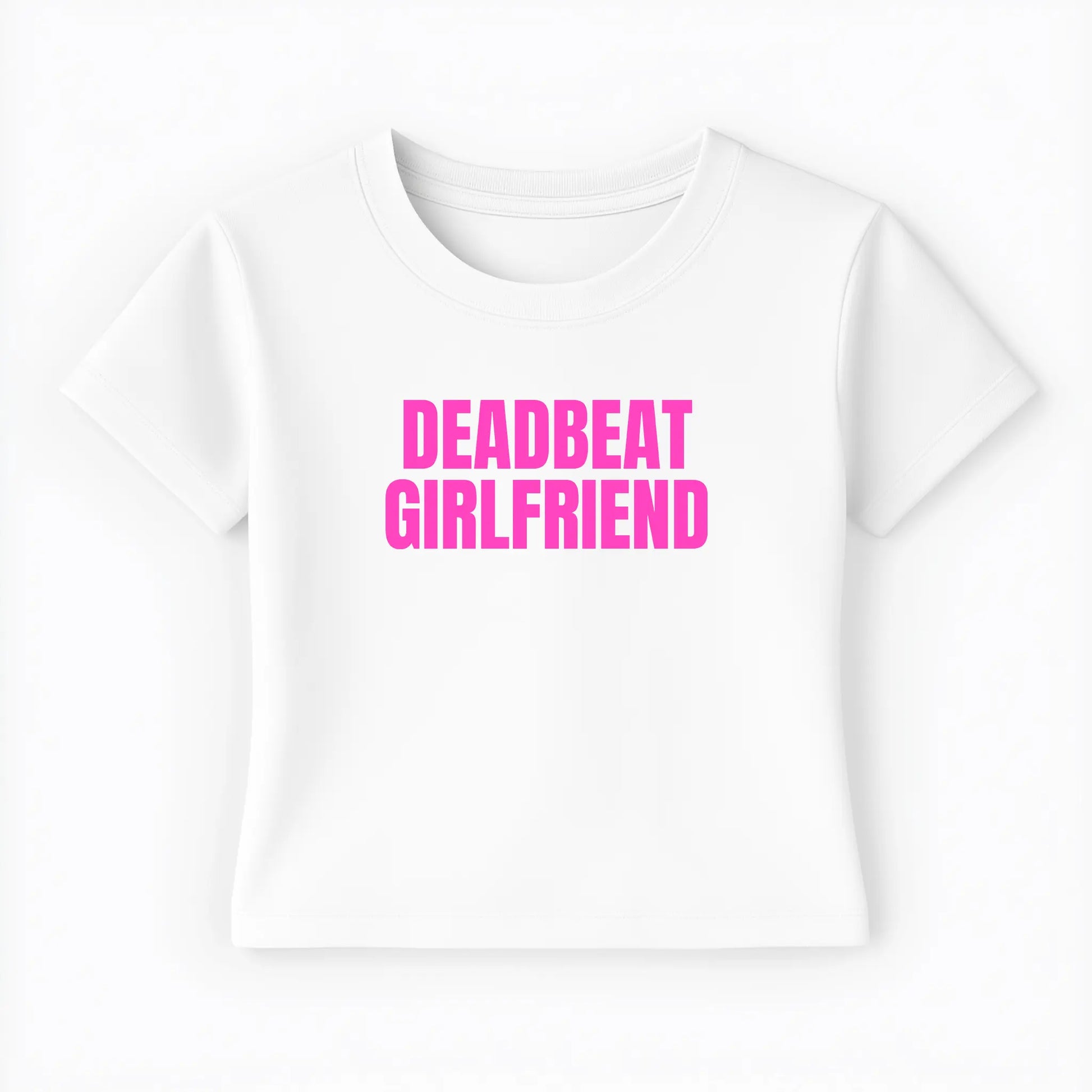 deadbeat girlfriend Baby Tee - Lolita Sinz