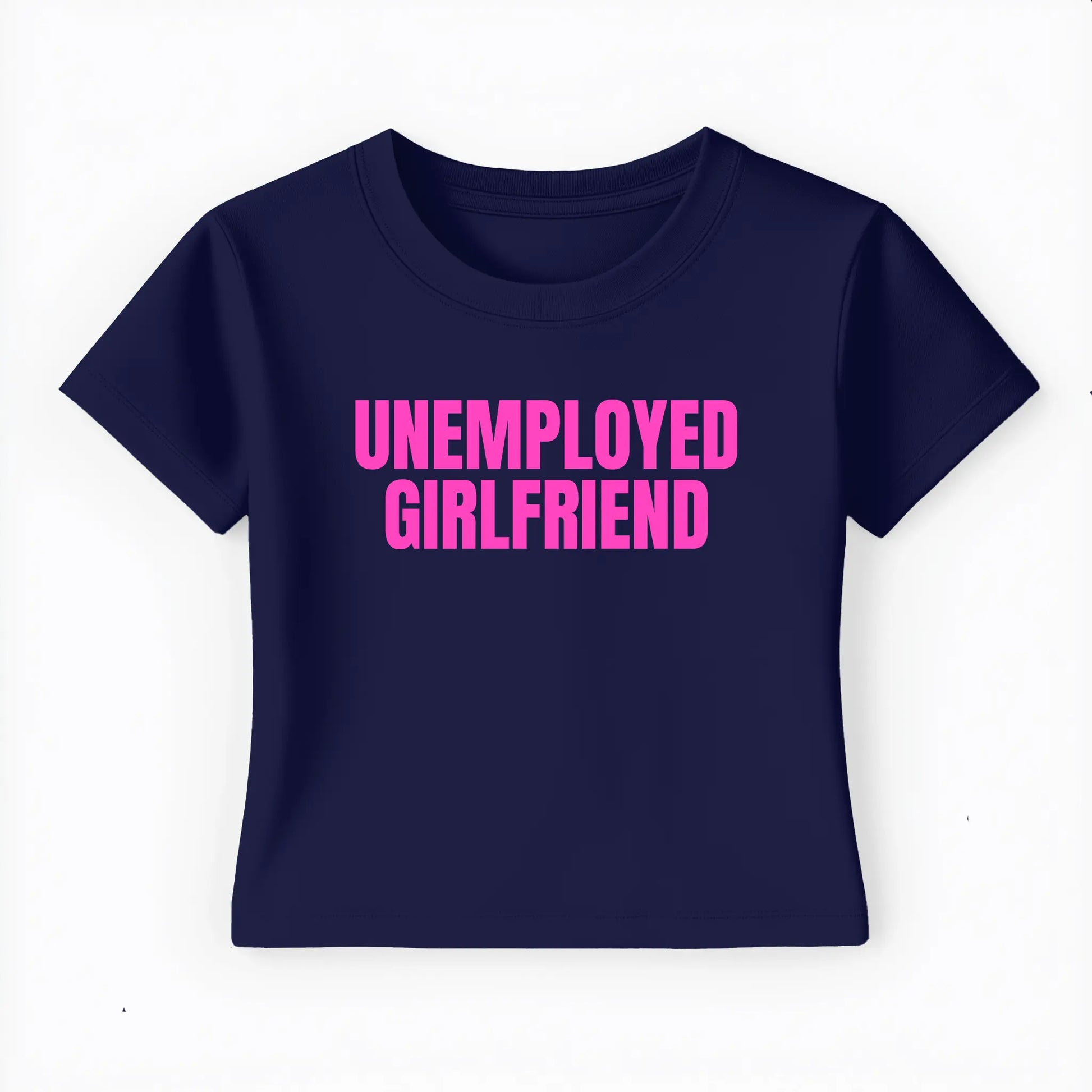 unemployed girlfriend Baby Tee - Lolita Sinz