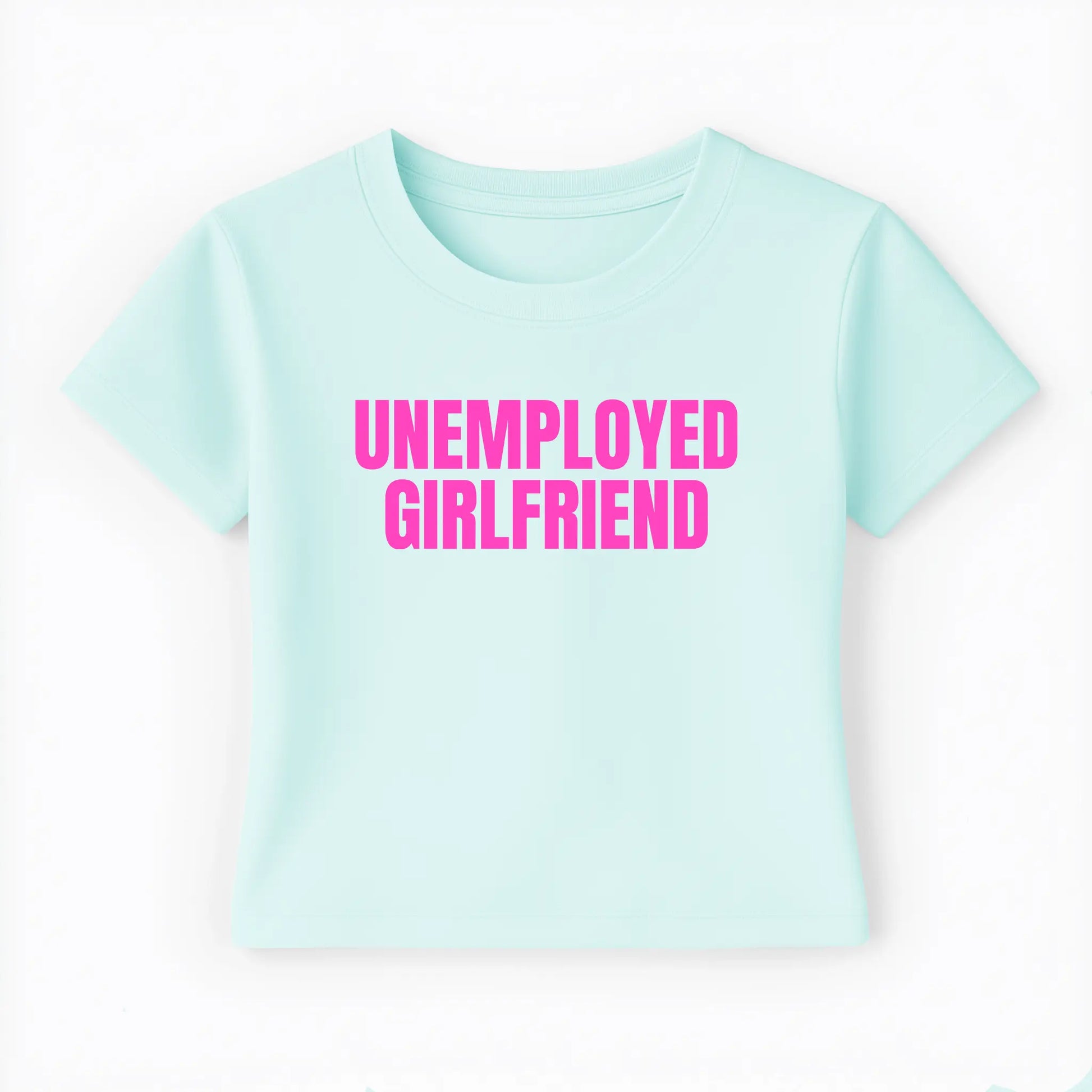 unemployed girlfriend Baby Tee - Lolita Sinz