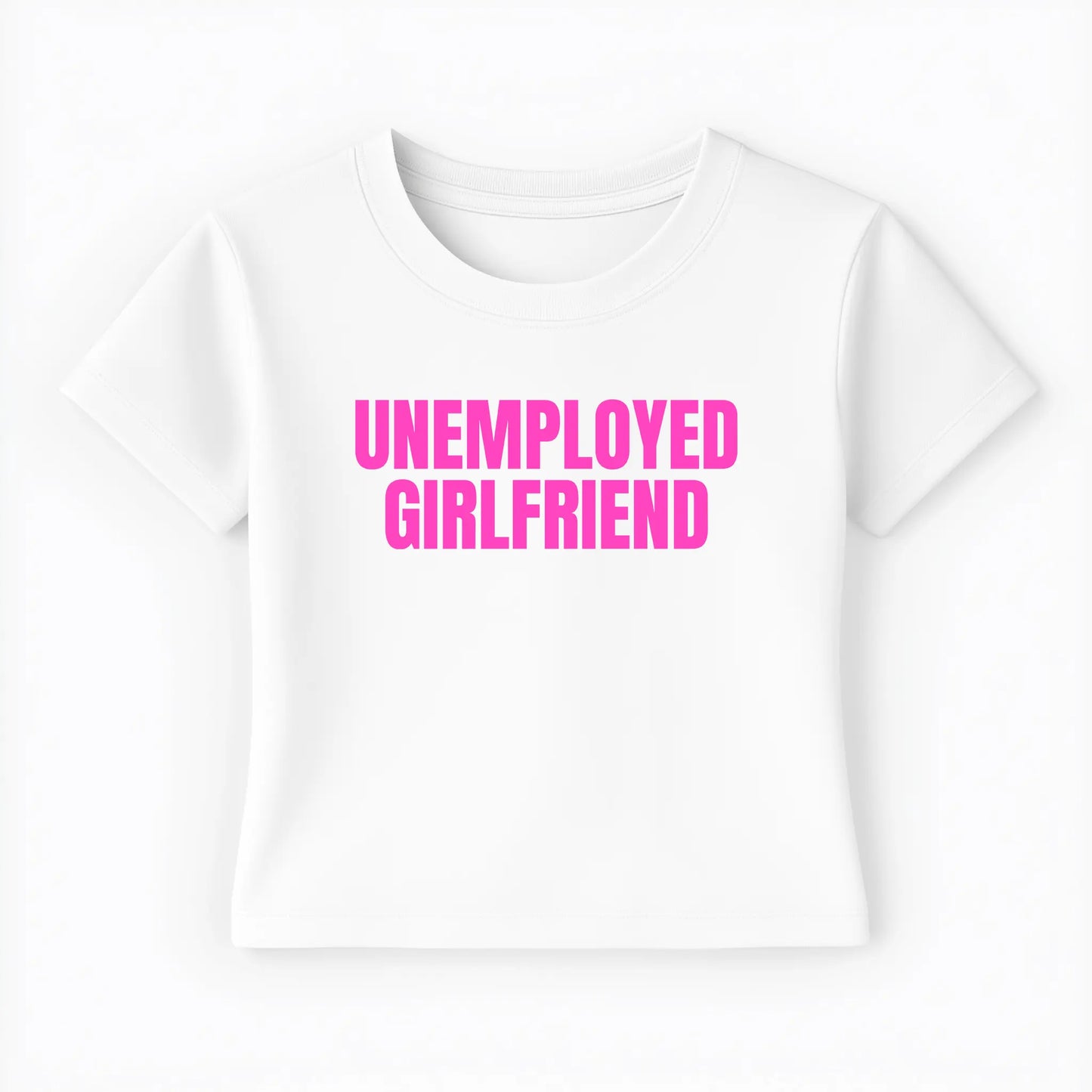 unemployed girlfriend Baby Tee - Lolita Sinz