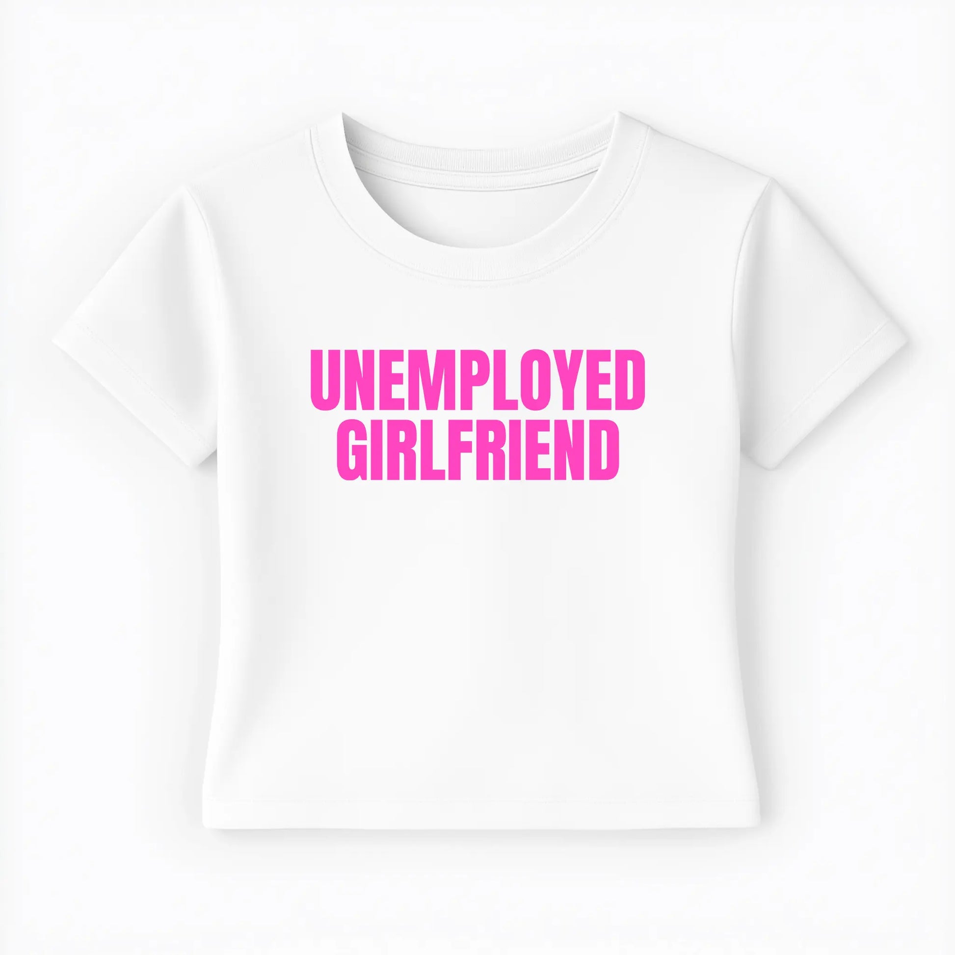 unemployed girlfriend Baby Tee - Lolita Sinz