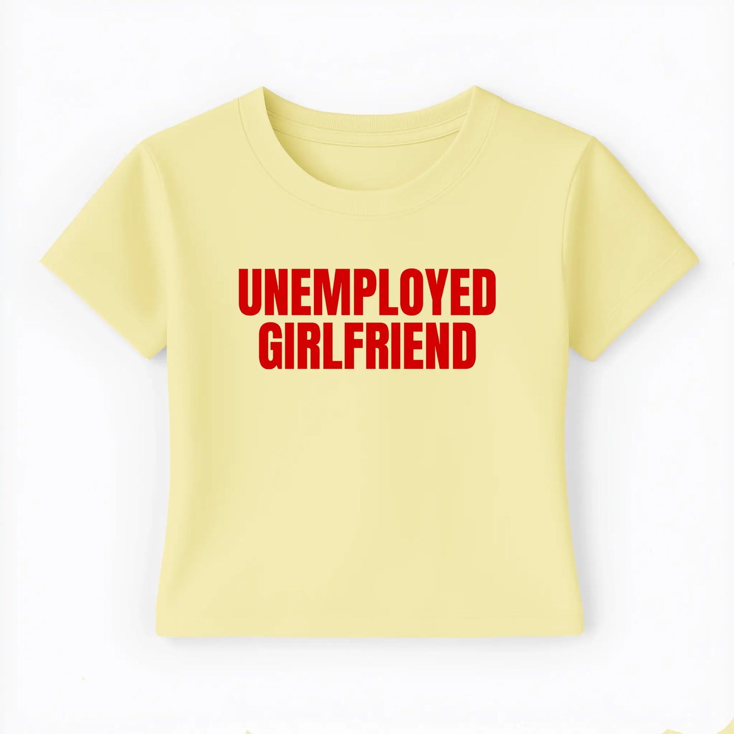 unemployed girlfriend Baby Tee - Lolita Sinz