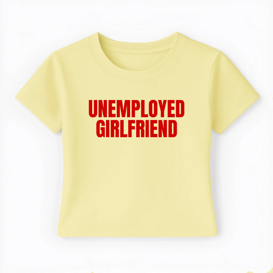 unemployed girlfriend Baby Tee - Lolita Sinz