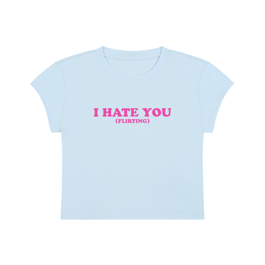 I Hate You (Flirting) Cropped T-Shirt