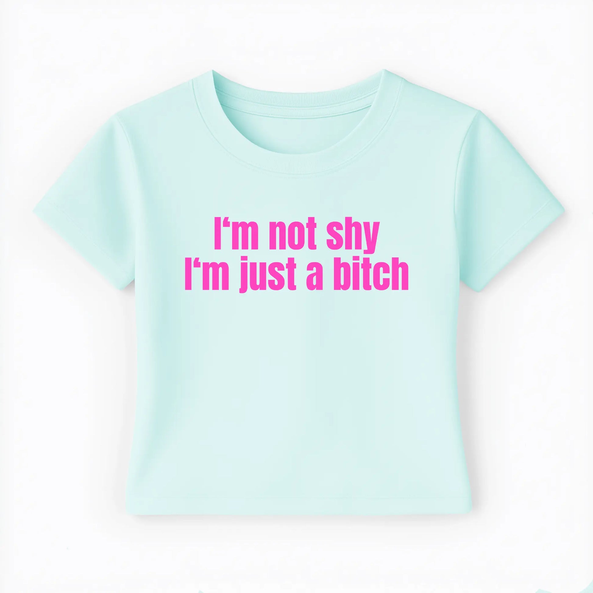 I'm not shy I'm just a bitch Baby Tee - Lolita Sinz