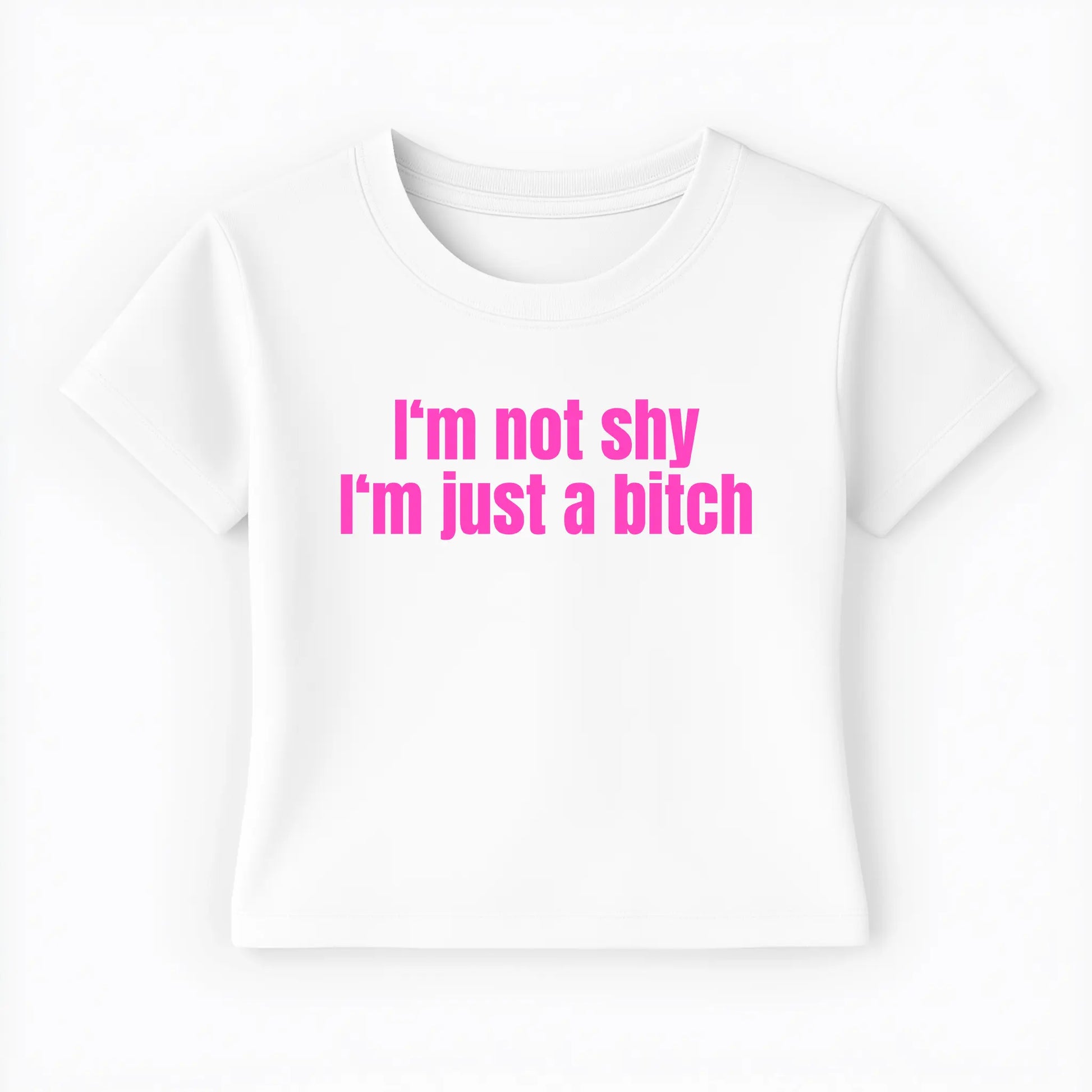 I'm not shy I'm just a bitch Baby Tee - Lolita Sinz