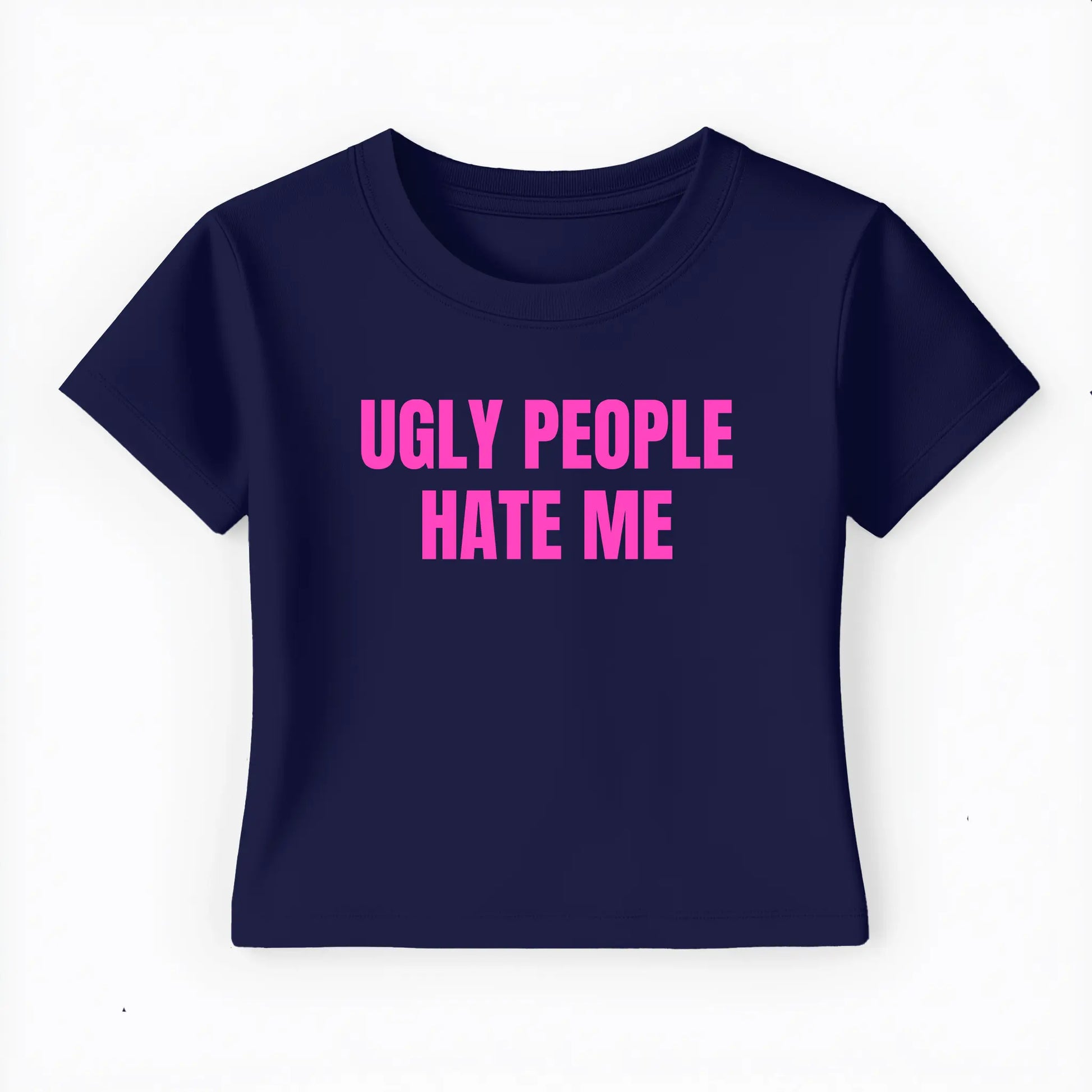 ugly people hate me Baby Tee - Lolita Sinz