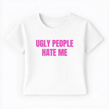 ugly people hate me Baby Tee - Lolita Sinz