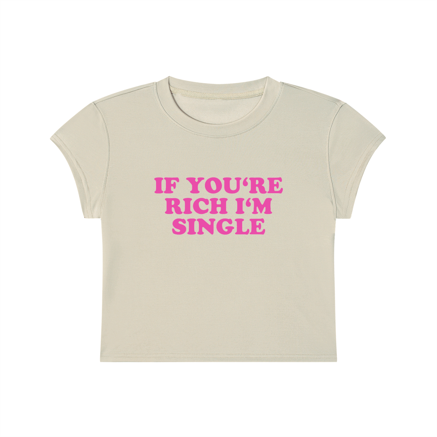 If You're Rich I'm Single Cropped T-Shirt