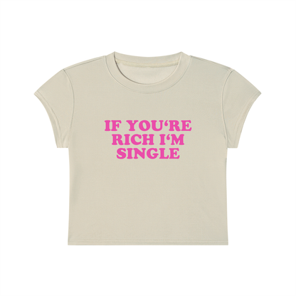 If You're Rich I'm Single Cropped T-Shirt