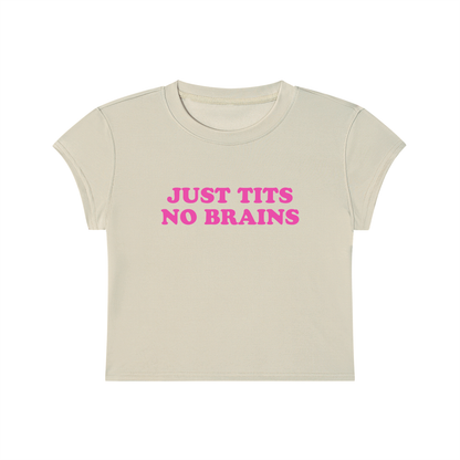 Just Tits No Brains Cropped T-Shirt