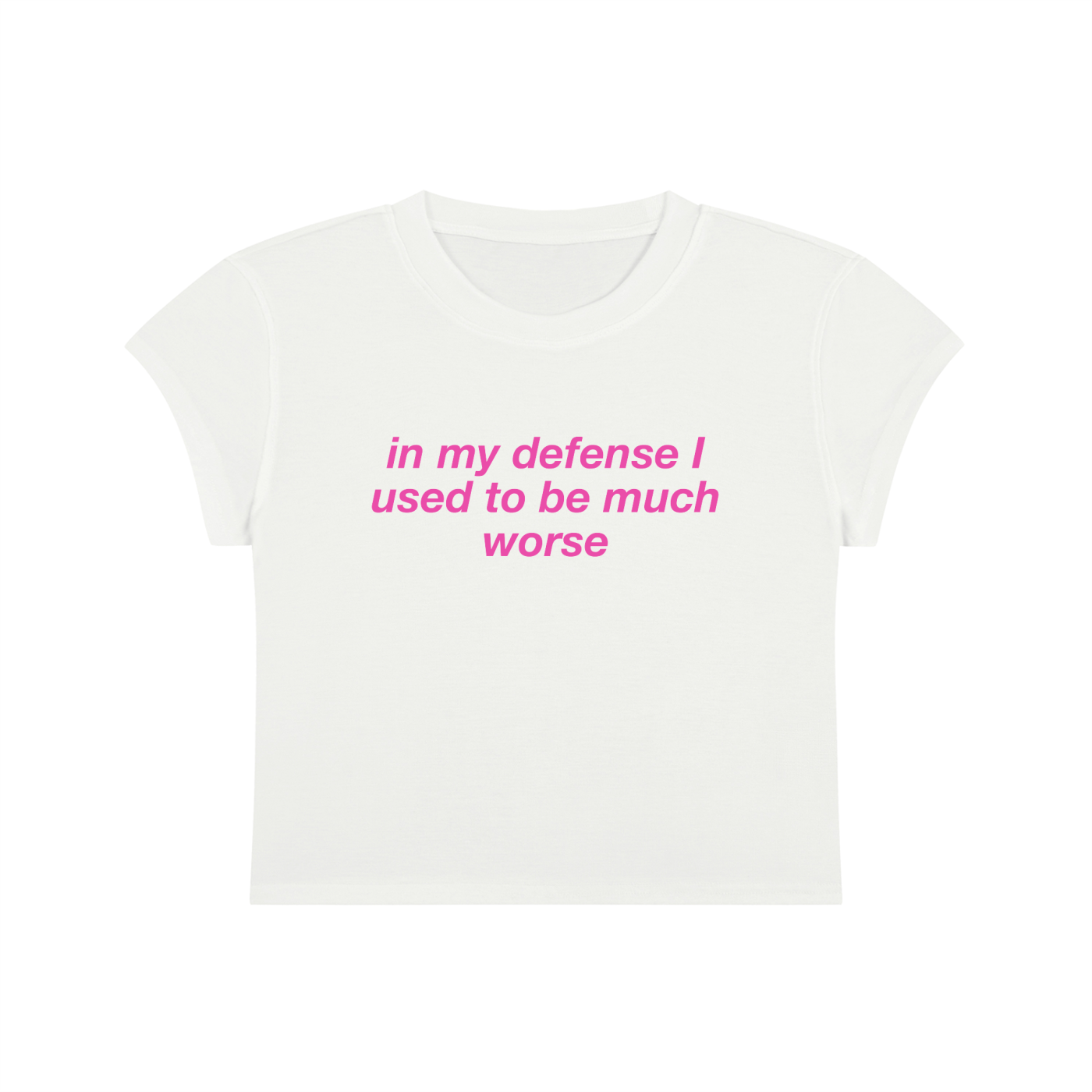 In My Defense I Used To Be Much Worse Cropped T-Shirt
