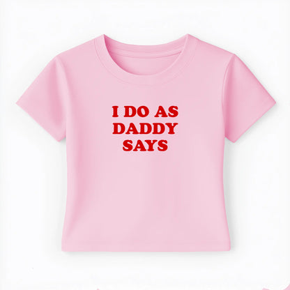I do as daddy says Baby Tee Lolita Sinz Mein Shop