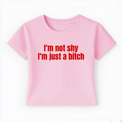 I'm not shy I'm just a bitch Baby Tee - Lolita Sinz