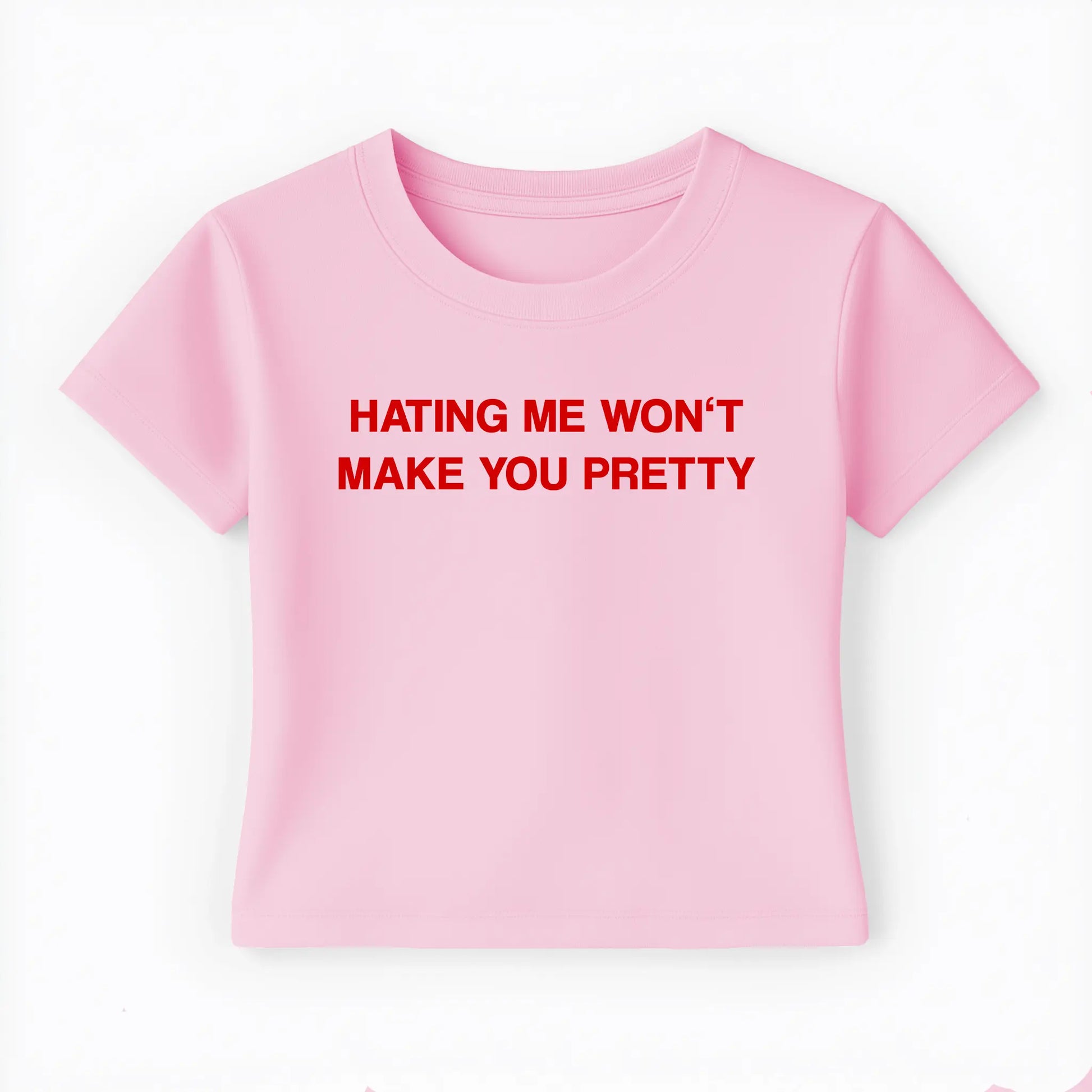 hating me won't make you pretty Baby Tee - Lolita Sinz