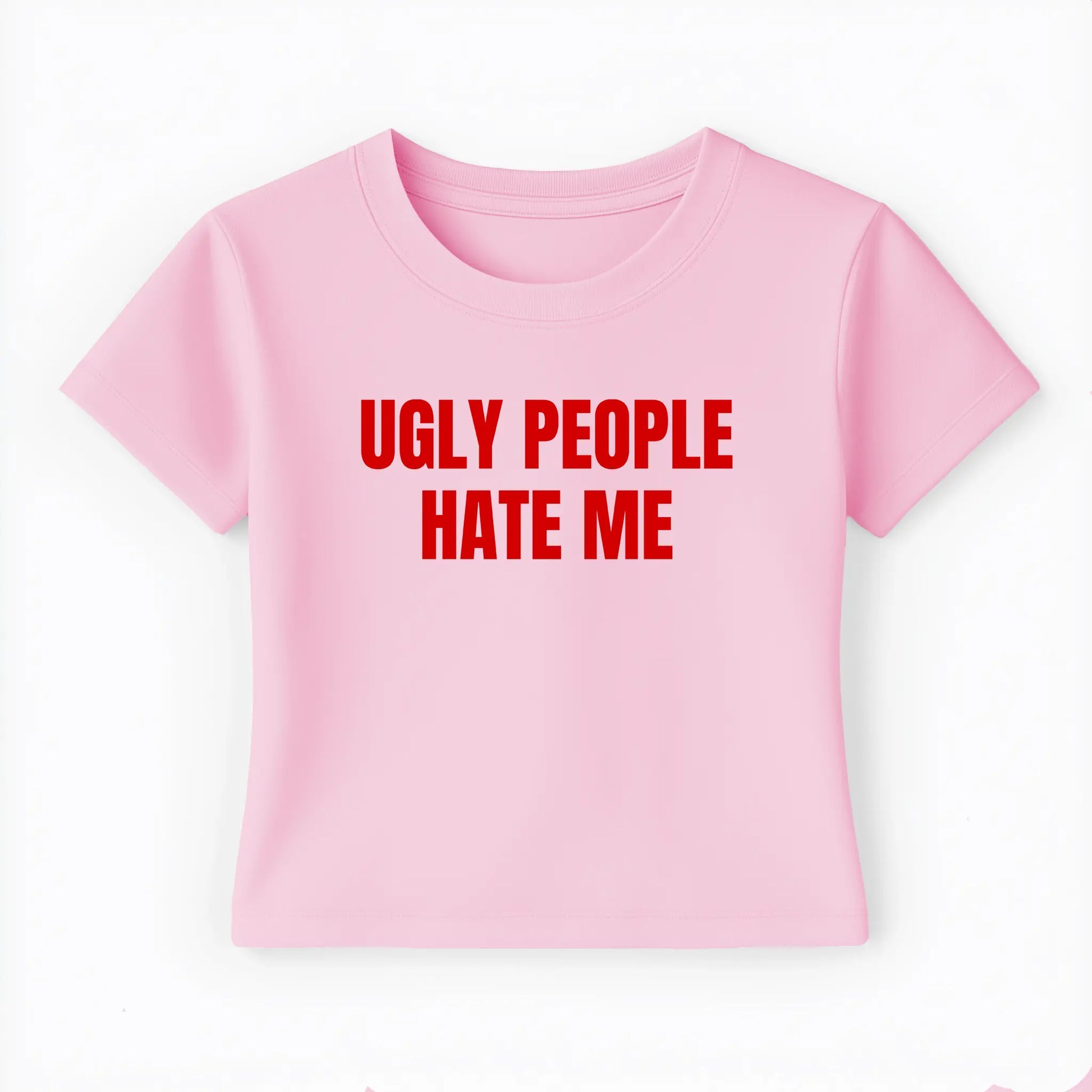 ugly people hate me Baby Tee - Lolita Sinz