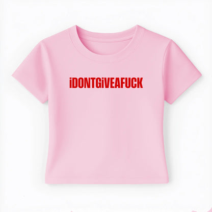 idontgiveafuck Baby Tee - Lolita Sinz