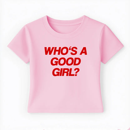 who's a good girl Baby Tee Lolita Sinz Mein Shop