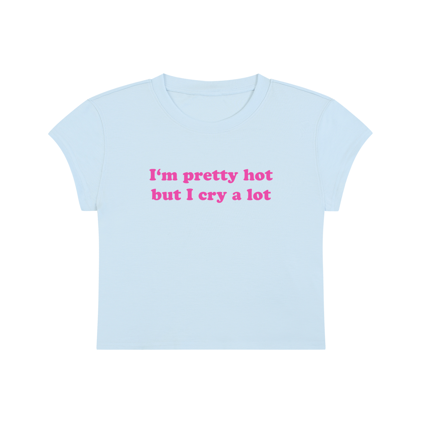 I'm Pretty But I Cry A Lot Cropped T-Shirt