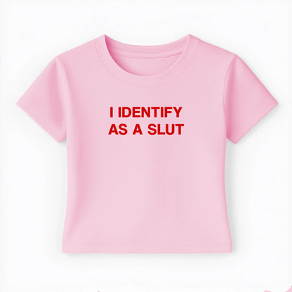 I identify as a slut Baby Tee - Lolita Sinz