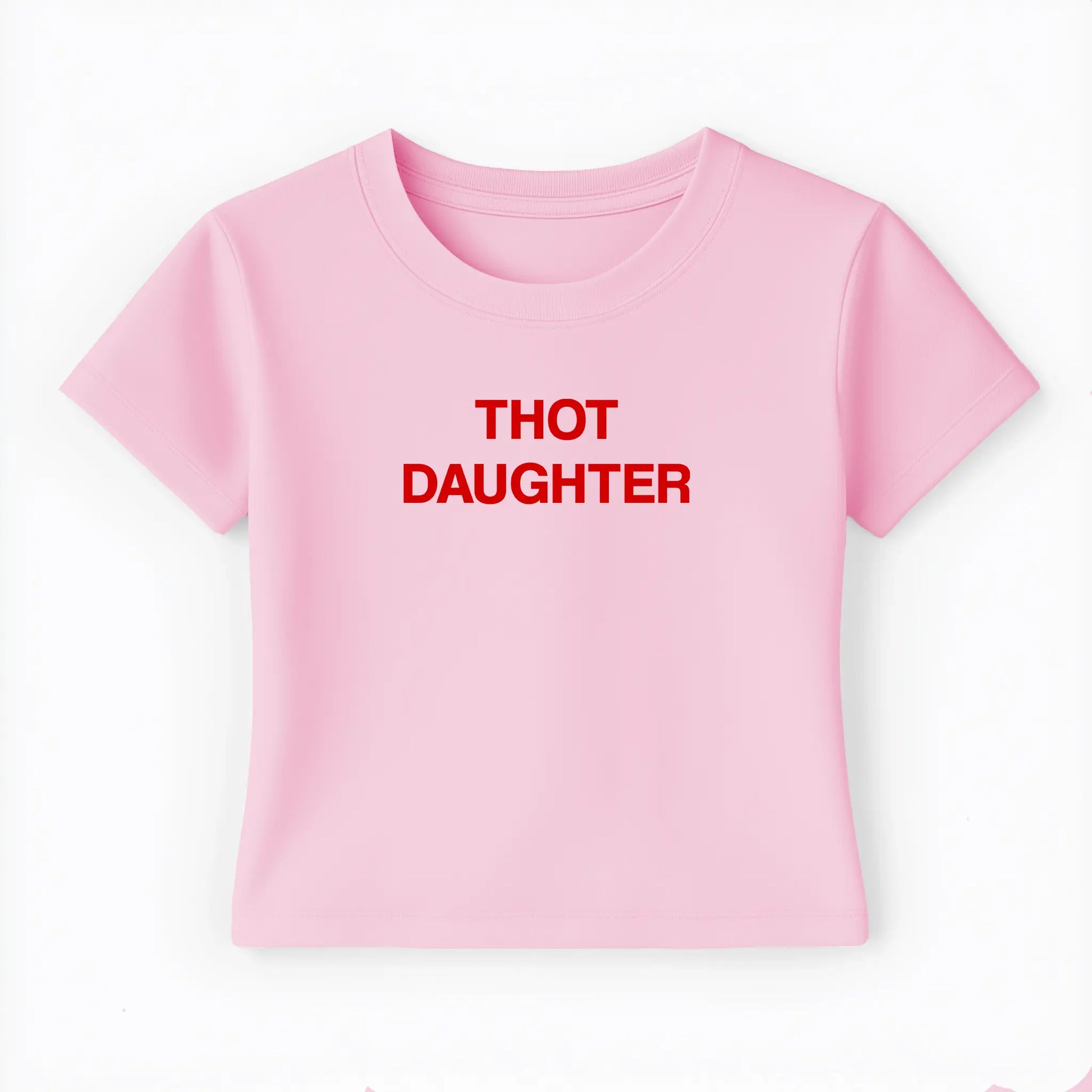 thot daughter Baby Tee - Lolita Sinz