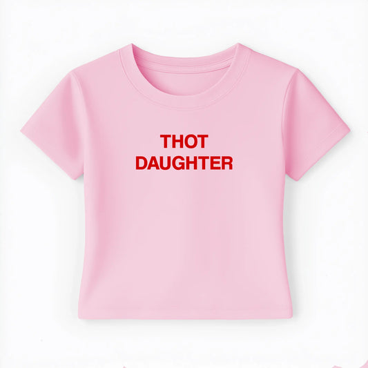 thot daughter Baby Tee - Lolita Sinz