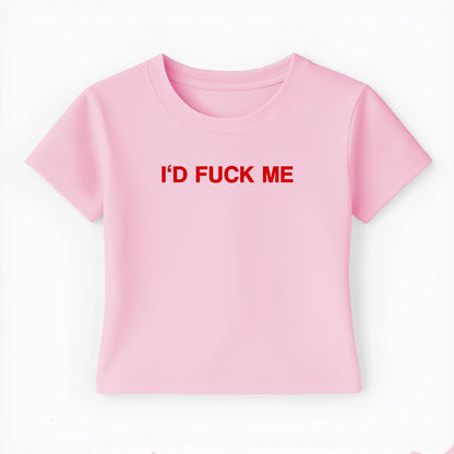 I'd fuck me Baby Tee - Lolita Sinz