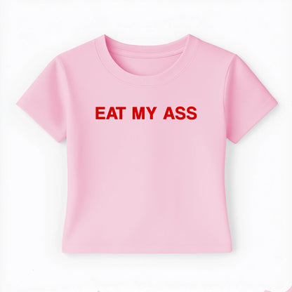eat my ass Baby Tee - Lolita Sinz