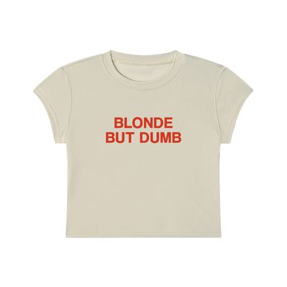 Blonde But Dumb Cropped T-Shirt