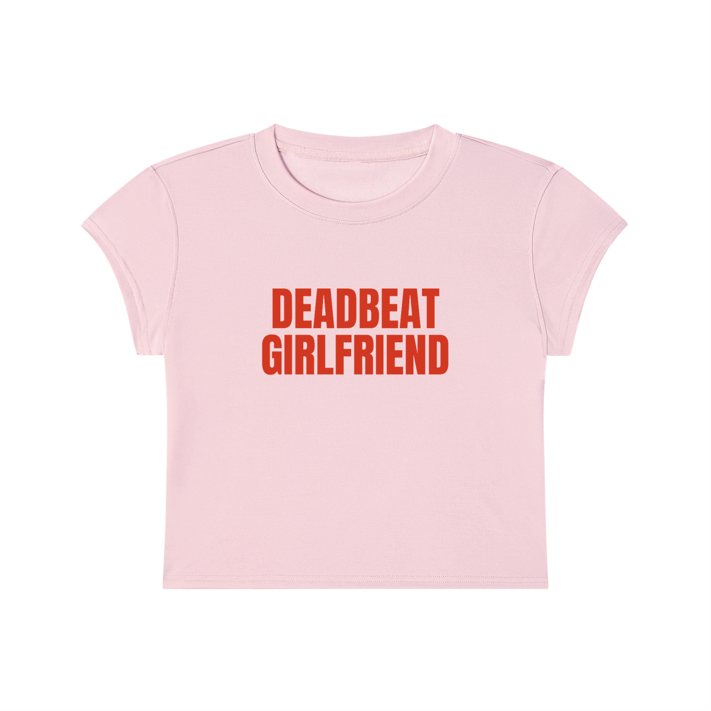 Deadbeat Girlfriend Cropped T-Shirt