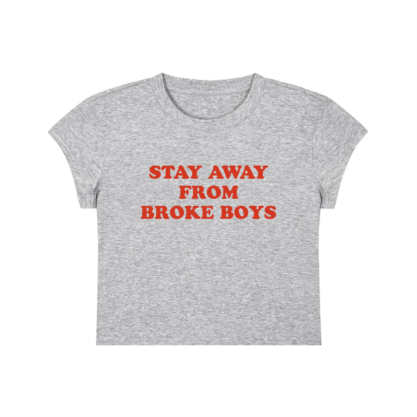 Stay Away From Broke Boys Cropped T-Shirt