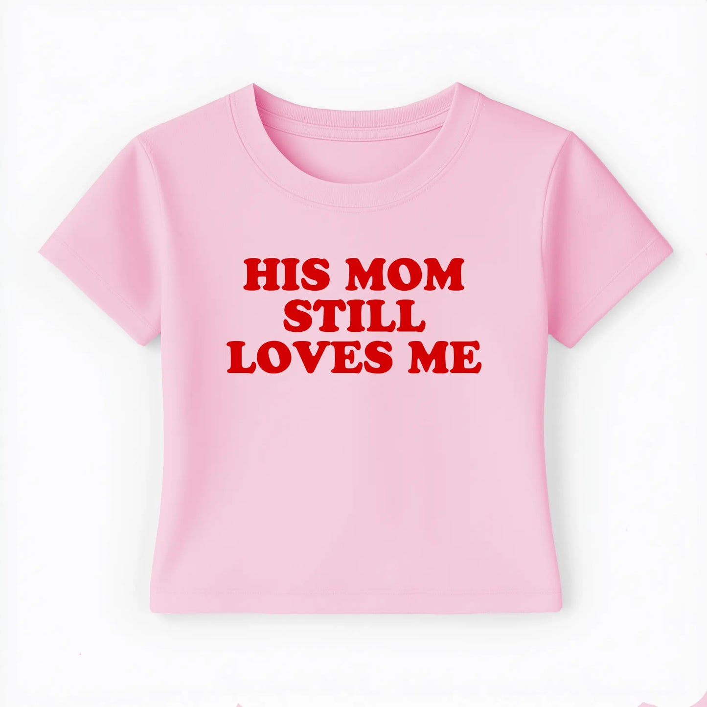 his mom still loves me Baby Tee - Lolita Sinz