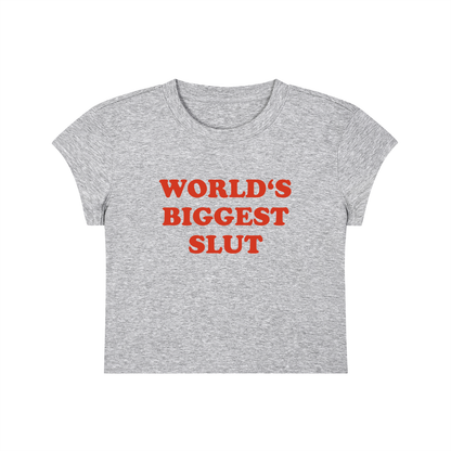 World's Biggest Slut Cropped T-Shirt