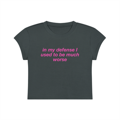 In My Defense I Used To Be Much Worse Cropped T-Shirt