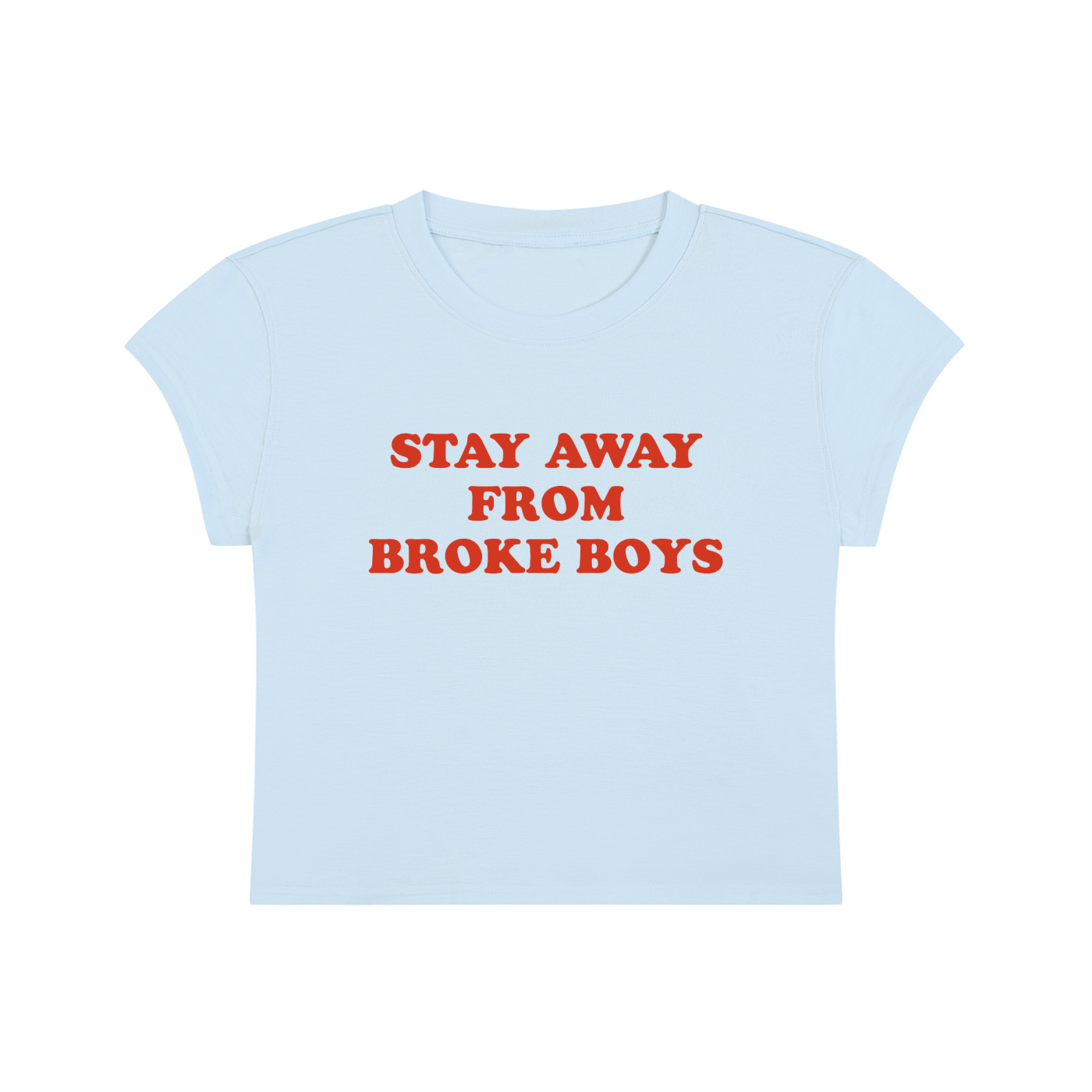 Stay Away From Broke Boys Cropped T-Shirt
