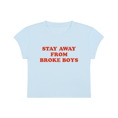 Stay Away From Broke Boys Cropped T-Shirt