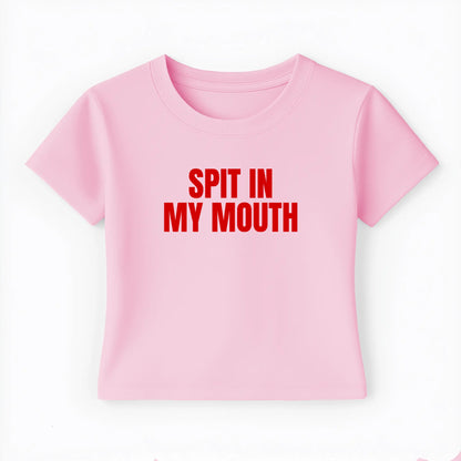 spit in my mouth Baby Tee - Lolita Sinz