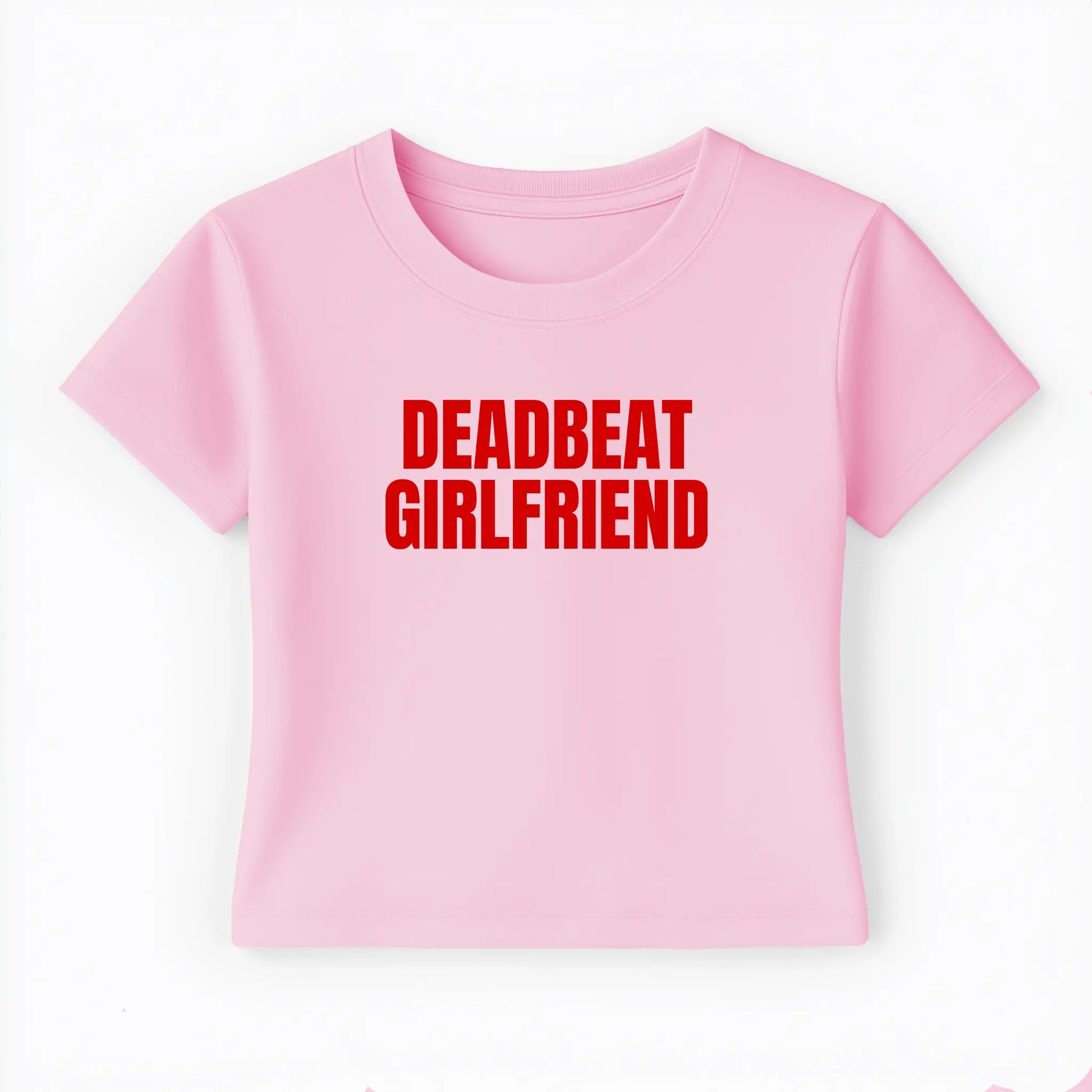 deadbeat girlfriend Baby Tee - Lolita Sinz