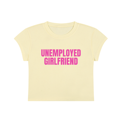 Unemployed Girlfriend Cropped T-Shirt