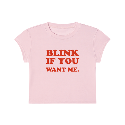 Blink If You Want Me Cropped T-Shirt