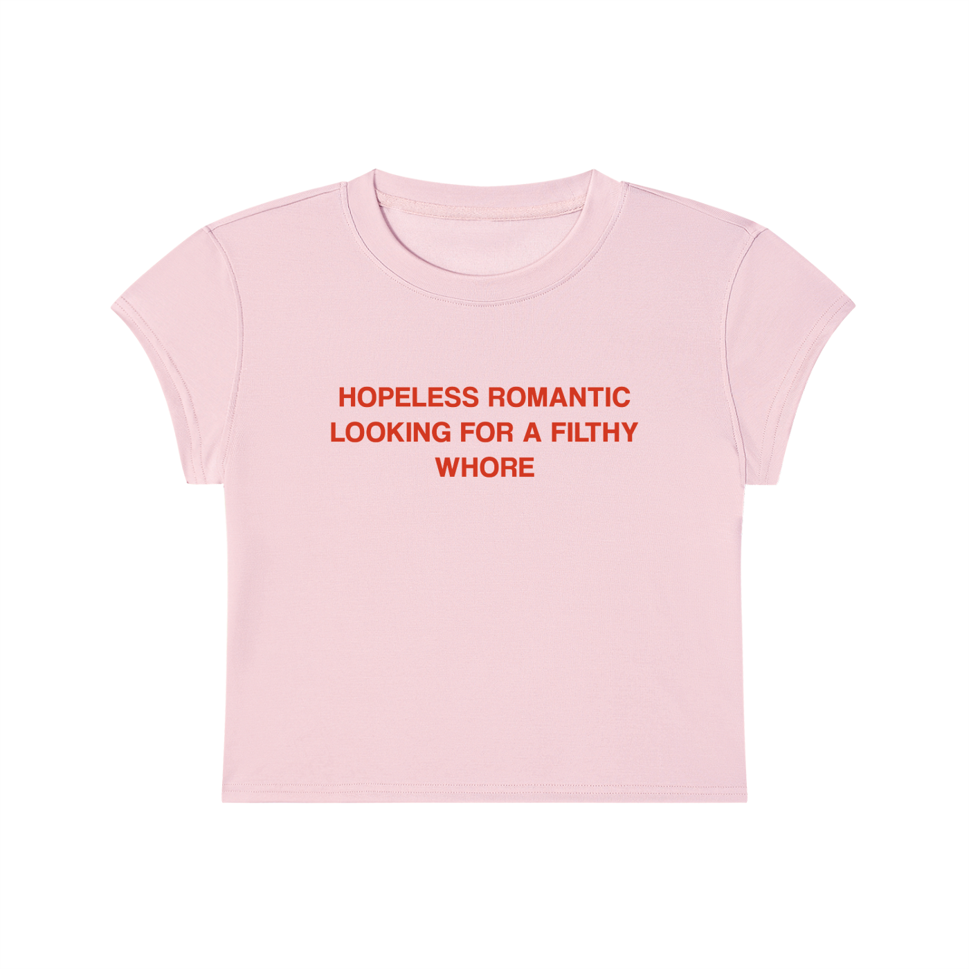 Hopeless Romantic Looking For A Filthy Whore Cropped T-Shirt