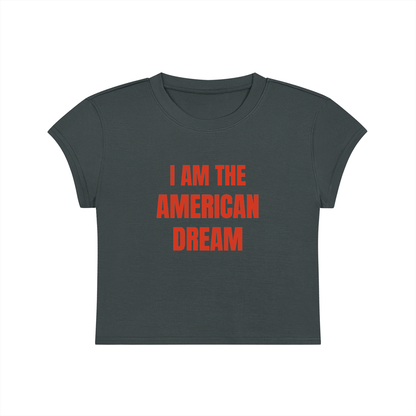 I Am The American Dream Cropped T-Shirt