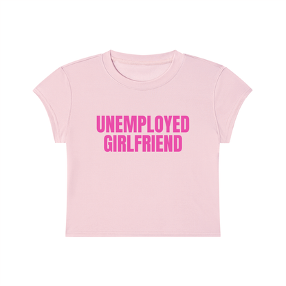 Unemployed Girlfriend Cropped T-Shirt