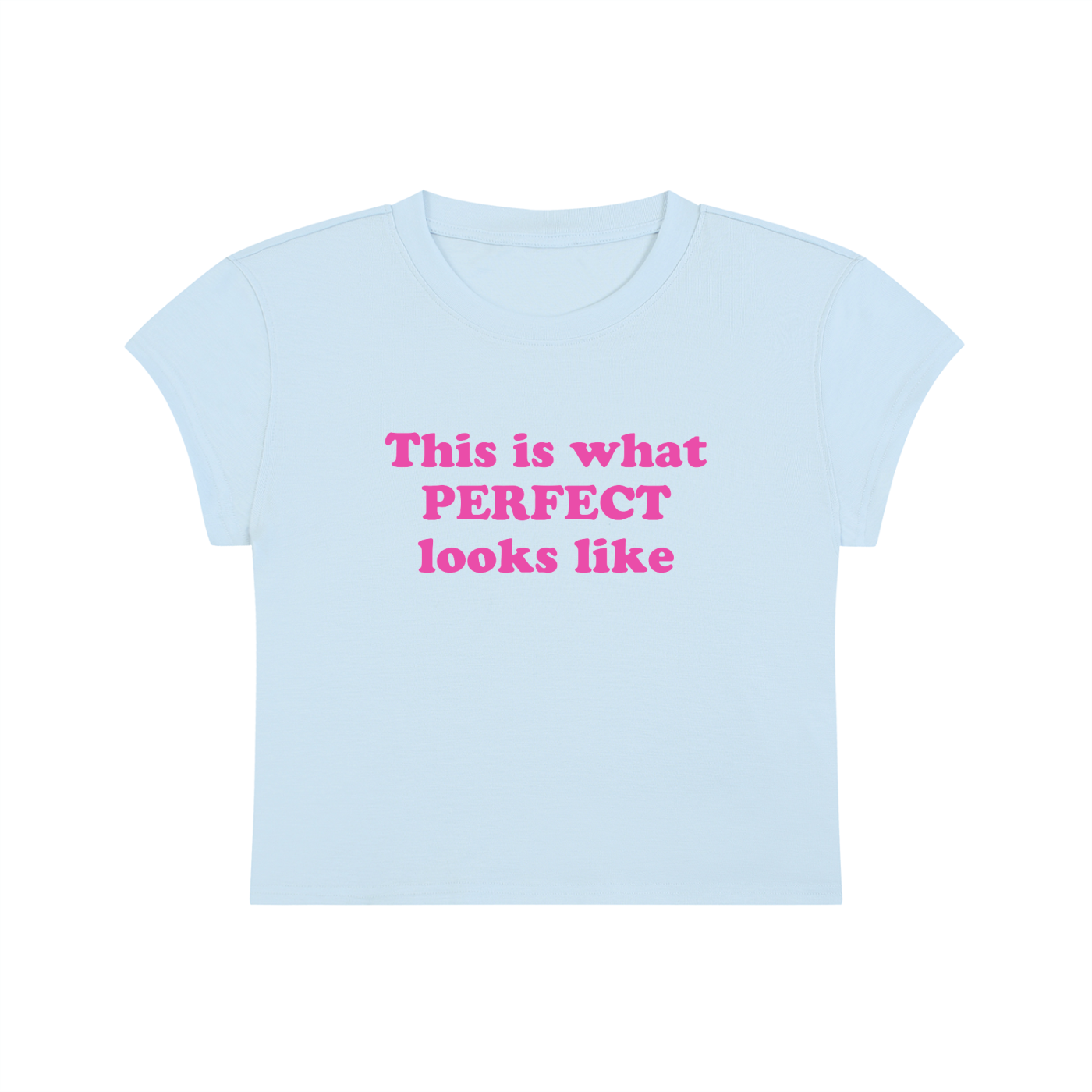 This Is What Perfect Looks Like Cropped T-Shirt