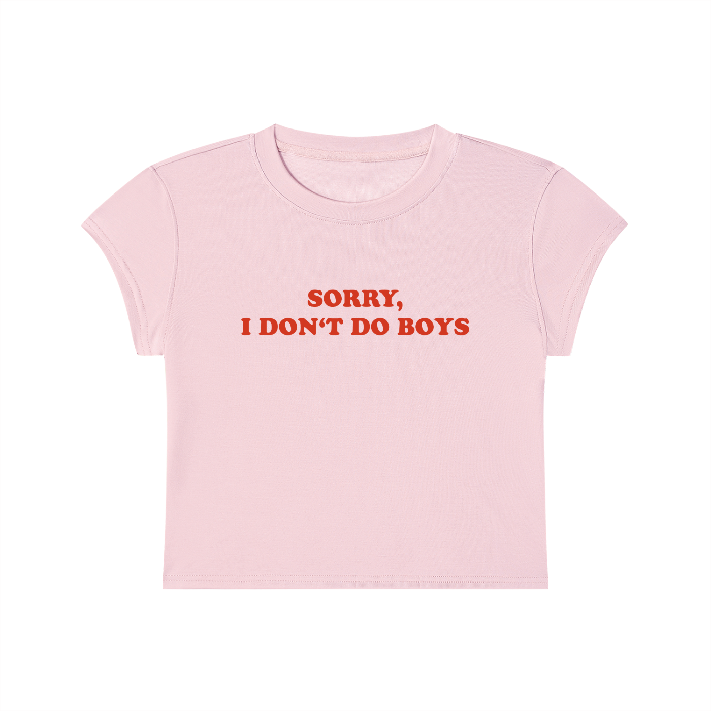 Sorry I Don't Do Boys Cropped T-Shirt
