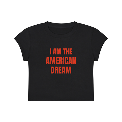 I Am The American Dream Cropped T-Shirt